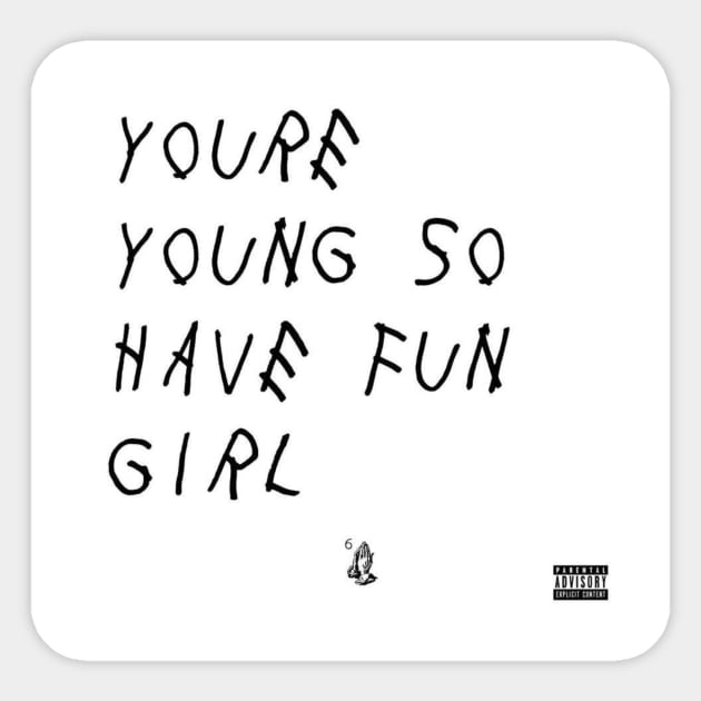 Drake Quote Sticker by MAD AYN